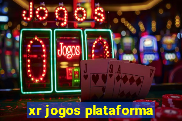 xr jogos plataforma